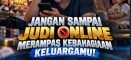 JANGAN BIARKAN JUDI ONLINE MERAMPAS KEBAHAGIAAN KELUARGA!
